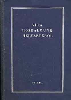 Vita irodalmunk helyzet�r�l