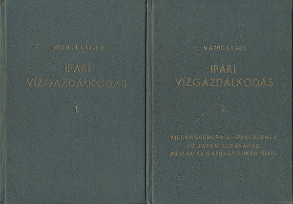 Kelemen Lszl; Mth Lajos - Ipari vzgazdlkods I-II.