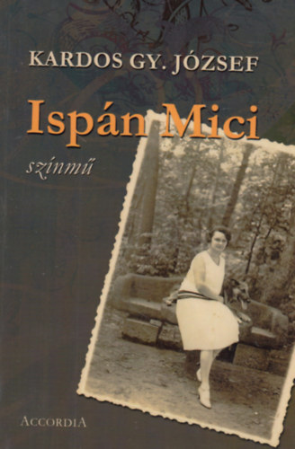 Kardos Gy. József - Ispán Mici