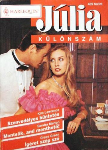 Sandra Marton, Grace Green Kim Lawrence - Szenved�lyes b�ntet�s + Ments�k, ami menthet�! + �g�ret sz�p sz� - J�lia k�l�nsz�m 1998/4.