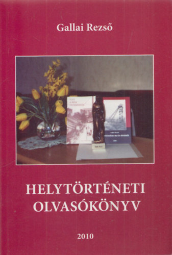 Gallai Rezs - Helytrtneti olvasknyv