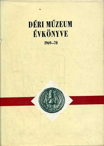 Dank Imre  (szerk.) - Dri Mzeum vknyve 1969-70