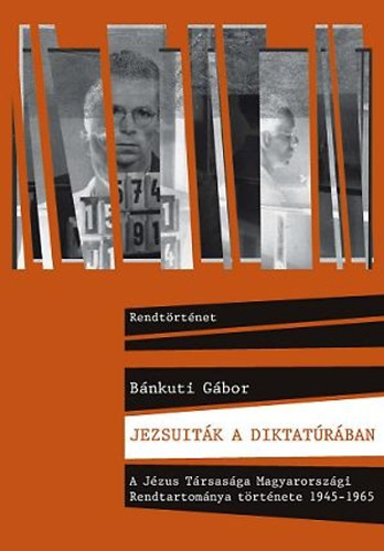 Bnkuti Gbor - Jezsuitk a diktatrban