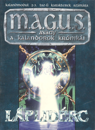 Láplidérc - Az úrnő bajnokai avagy megcsalatva (MAGUS kalandmodul gyűjtemény)