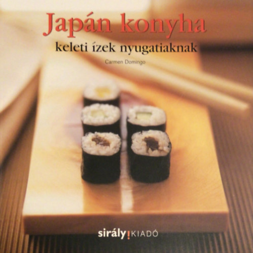 Carmen Domingo - Japn konyha - Keleti zek nyugatiaknak