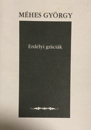 Mhes Gyrgy - Erdlyi grcik