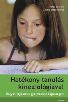 Helga Baureis; Claudia Wagenmann - Hatkony tanuls kineziolgival - Hogyan fejlesszk gyermeknk...