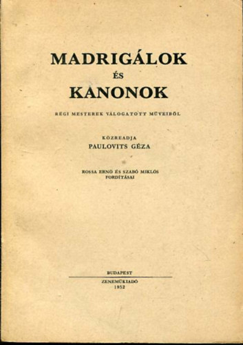 Paulovits G�za - Madrig�lok �s k�nonok