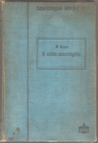 M. Guyau - A vall�s szociol�gi�ja