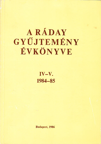 A R�day gy�jtem�ny �vk�nyve IV-V. (1984-85)