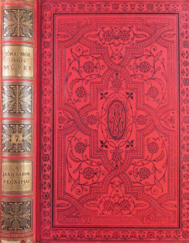 Jókai Mór - A janicsárok végnapjai - A fehér rózsa (Nemzeti kiadás 7.)