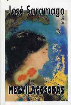 Jos� Saramago - Megvil�gosod�s