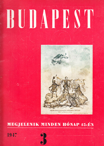 Nmethy Kroly  (fszerk.) - Budapest (A szkesfvros trtneti, mvszeti s trsadalmi kpes folyirata)- 1947/3, 6, 7, 9. szmok (4 db. lapszm)