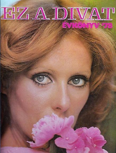nincs megadva - Ez a divat �vk�nyv '78