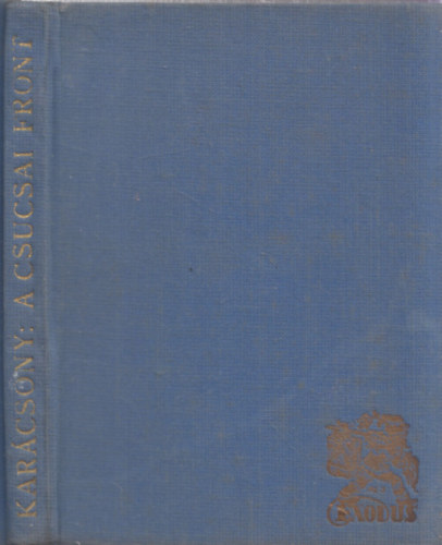 Karácsony Sándor - A csucsai front (egy tanár és egy osztály története) - ALÁÍRT!