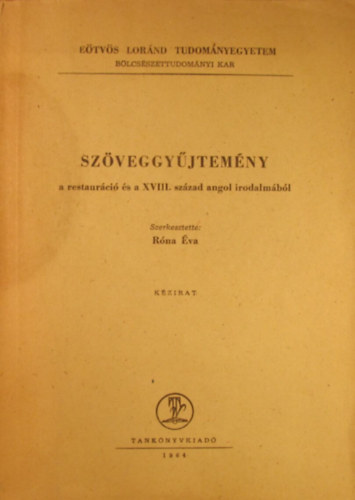 Róna Éva (szerk.) - Szöveggyűjtemény a restauráció és a XVIII. század angol irodalmából - kézirat