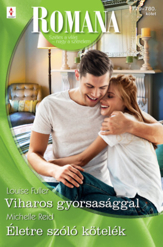 Michelle Reid  Louise Fuller - Romana 779.-780. Viharos gyorsasggal - letre szl ktelk  -  2 trtnet 1 ktetben