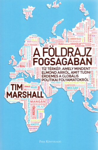 Tim Marshall - A földrajz fogságában