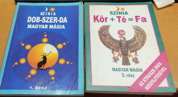Makay Anik Bodnr Erika - Sznia Magyar mgia: Dob-Szer-Da 1. rsz + Kr + T = Fa 2. rsz (2 ktet)