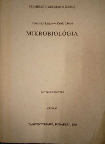Ferenczy Lajos - Zsolt Jnos - Mikrobiolgia