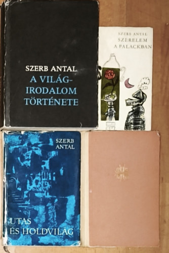 Szerb Antal - 4db Szerb Antal m� - Szerelem a palackban, Utas �s holdvil�g, A Pendragon legenda, A vil�girodalom t�rt�nete