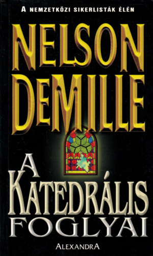 Nelson Demille - A katedrlis foglyai (FORDT Gebula Judit)