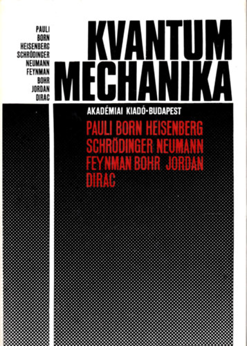 Jánossy Lajos (szerk.) - Kvantummechanika (Cikkgyűjtemény)