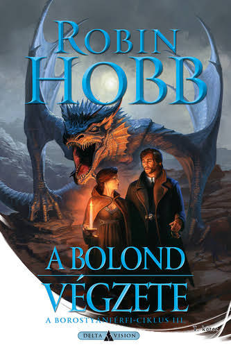 Robin Hobb - A Bolond végzete I-II.