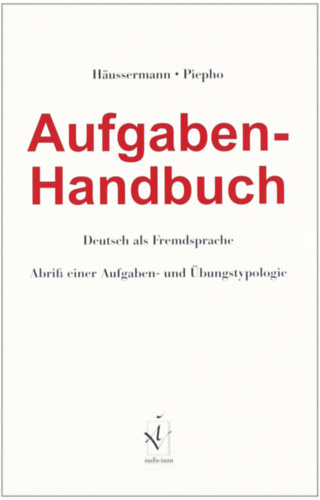 Hussermann, Ulrich - Piepho, Hans-Eberhard - Aufgaben-Handbuch Deutsch als Fremdsprache (A nmet mint idegennyelv)