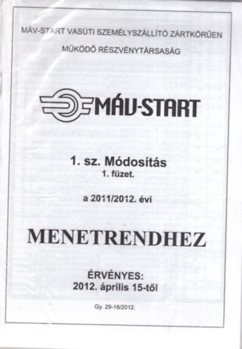 MÁV- START 1. sz. Módosítás 1. füzet a 2011/2012. évi Menetrendhez