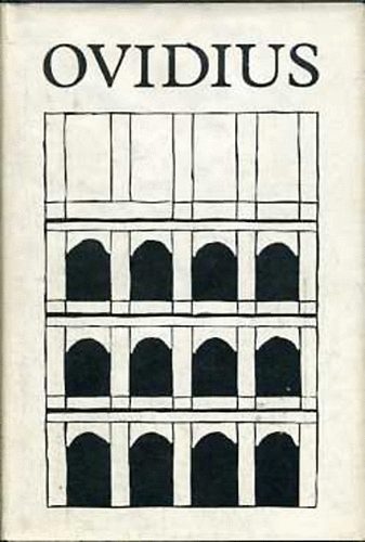 Publius Ovidius Naso - Átváltozások (bibliotheca classica)