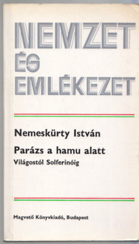 Nemesk�rty Istv�n - Par�zs a hamu alatt (Vil�gost�l Solferin�ig)