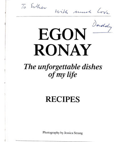 Jessica Strang Egon Ronay - The Unforgettable Dishes of My Life: Recipes