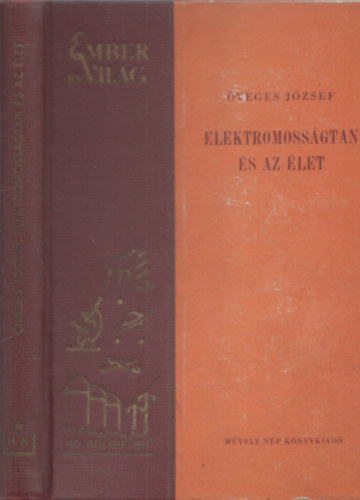 veges Jzsef - Elektromossgtan s az let (Ember s Vilg)