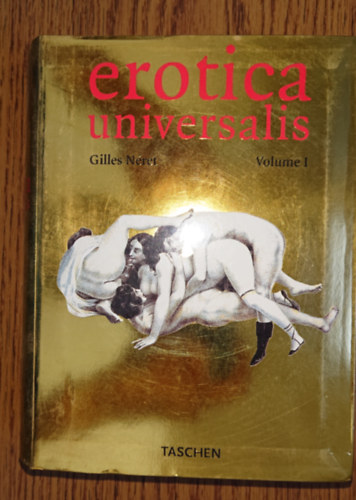 Gilles Néret - Erotica Universalis - Volume I.