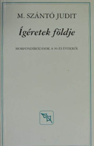 M. Sz�nt� Judit - �g�retek f�ldje
