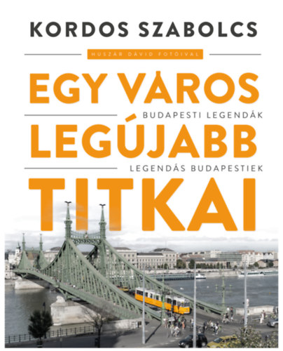 Kordos Szabolcs - Egy v�ros leg�jabb titkai