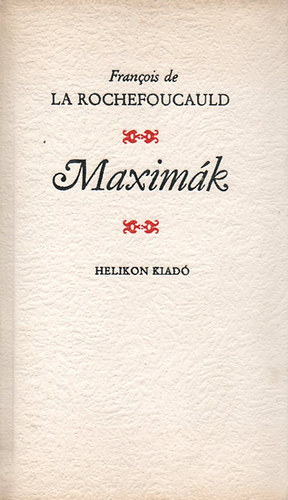 Francois de La Rochefoucauld - Maximák