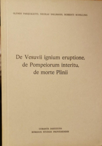 De Vesuii ignium eruptione de Pompeiorum interitu, de morte Plinii
