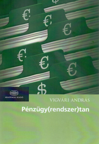 Vigv�ri Andr�s - P�nz�gy(rendszer)tan