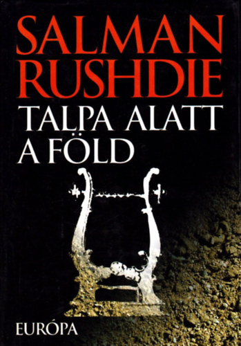 Salman Rushdie - Talpa alatt a föld