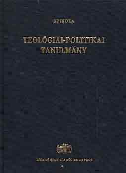 Benedictus de Spinoza - Teol�giai-politikai tanulm�ny
