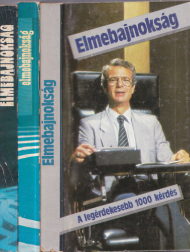 Egri J�nos  (szerk.) - 3 db Elmebajnoks�g: A leg�rdekesebb 1000 k�rd�s + 1000 �j k�rd�s + Elmebajnoks�g
