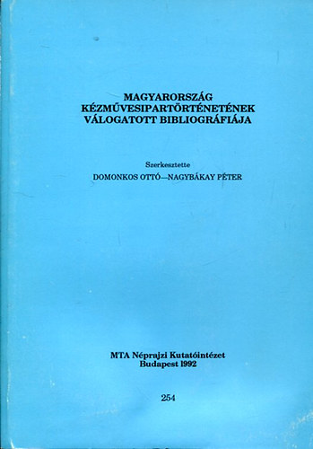 Domonkos O.-Nagyb�kay P. - Magyarorsz�g k�zm�vesipart�rt�net�nek v�logatott bibliogr�fi�ja