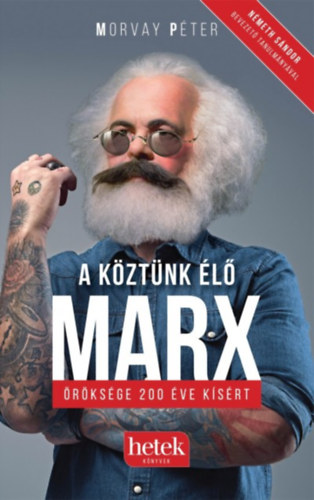 Morvay P�ter - A k�zt�nk �l� Marx