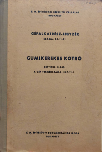 G�palkatr�sz -Jegyz�k _ Gumikerekes kotr� (G�pt�pus: E-302)