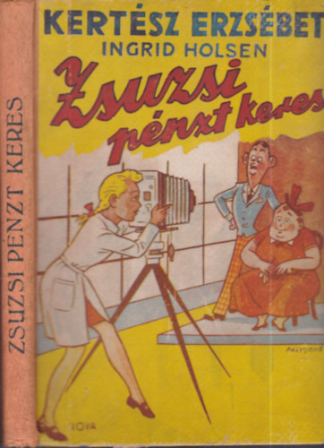 Kertész Erzsébet - Zsuzsi pénzt keres