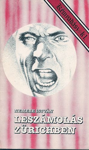 Nemere Istv�n - Lesz�mol�s Z�richben (K�mvad�szok 1.)