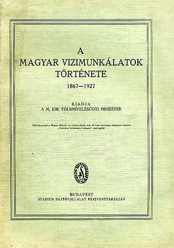 A magyar vizimunklatok trtnete 1867-1927