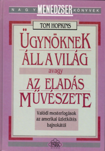 Thomas Hopkins - gynknek ll a vilg avagy az elads mvszete